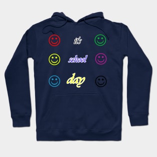 It's school day Hoodie